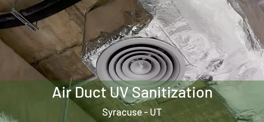 Air Duct UV Sanitization Syracuse - UT