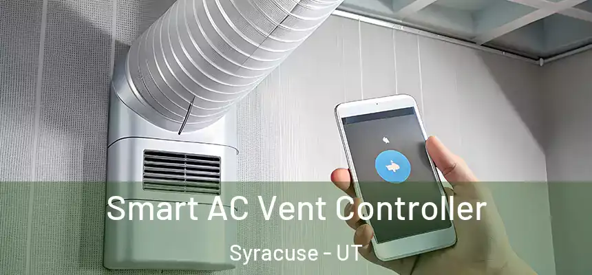  Smart AC Vent Controller Syracuse - UT