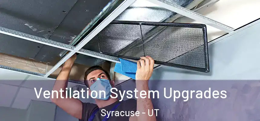  Ventilation System Upgrades Syracuse - UT